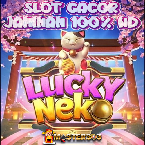 Lucky Neko # Sensasi Slot Online Master303 Situs Terpercaya